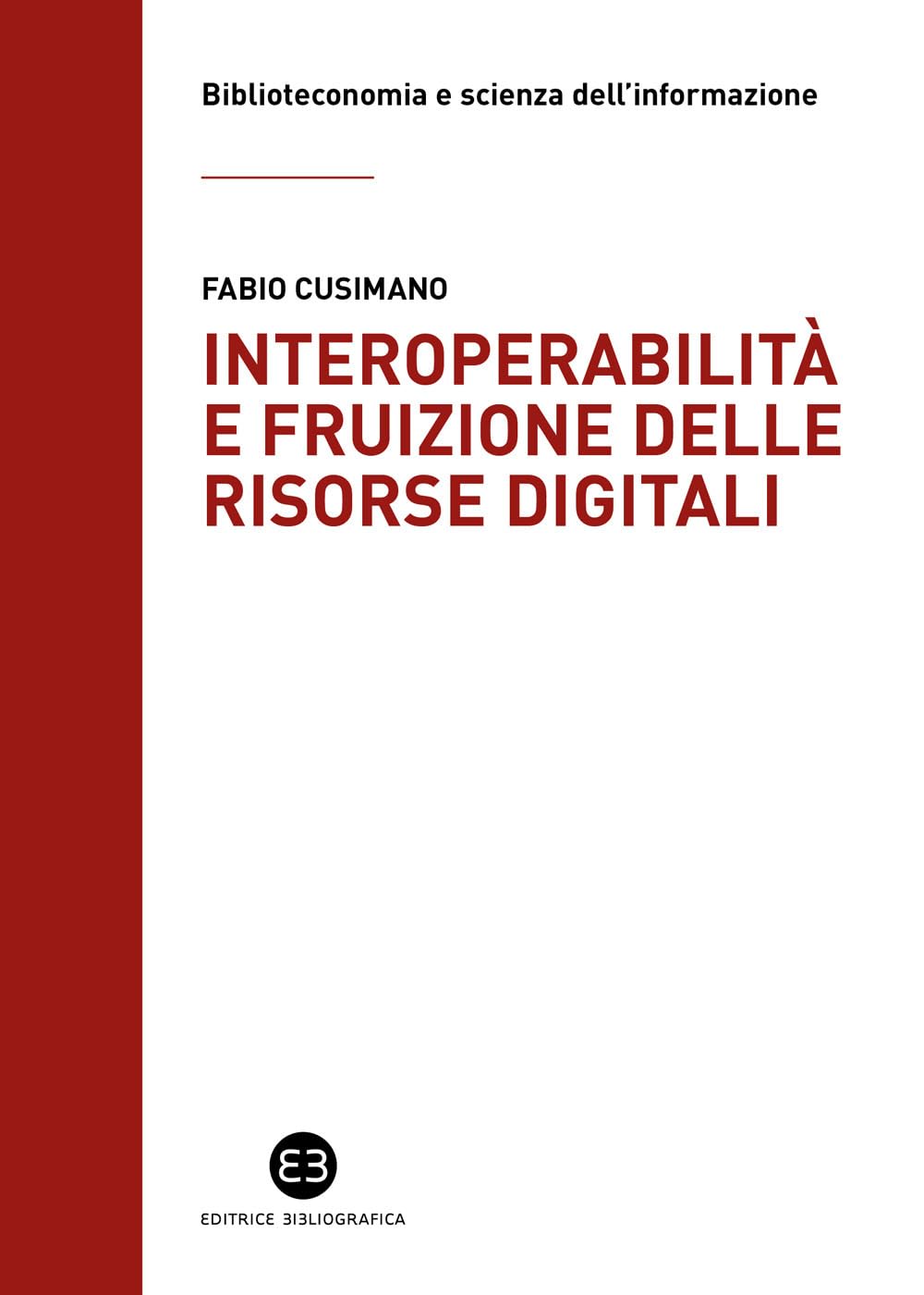 Interoperabilità e fruizione delle risorse digitali. Le biblioteche da custodi di collezioni a facilitatori dell’accesso alla conoscenza