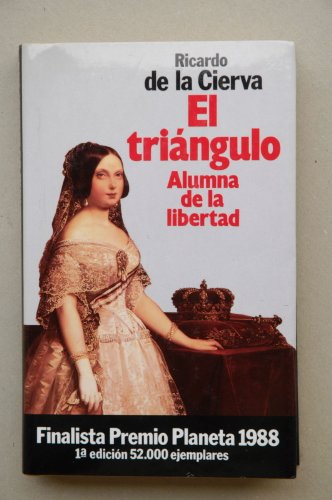 Triangulo, el : alumna de la libertad