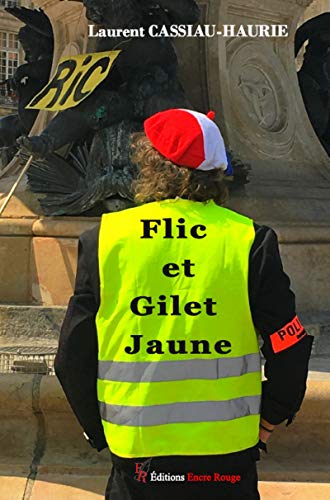 Télécharger Flic et gilet jaune: Témoignage (La police m'a tué t. 2) Gratuit