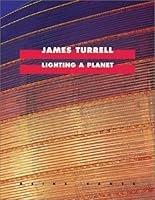 James Turrell: Lighting A Planet (Cantz) 3775790527 Book Cover