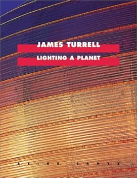 James Turrell: Lighting A Planet (Cantz)