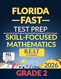 Florida FAST Test Prep Grade 2 Skill-Focused Mathematics: Topic-by-Topic Practice Workbook Covering All Skills Tested, Aligned to B.E.S.T. Standards