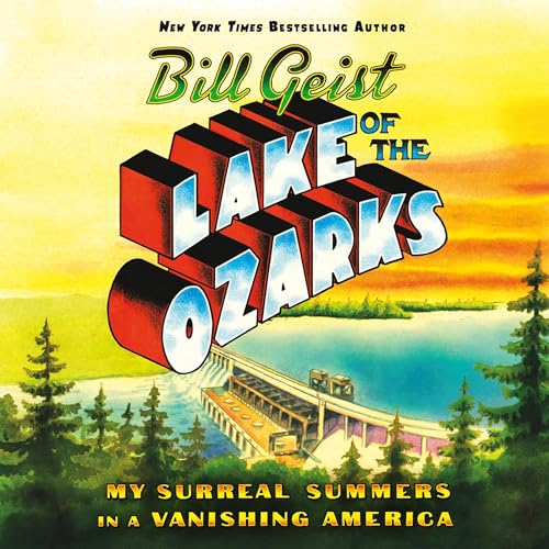 Audiobook: Lake of the Ozarks by Bill Geist episode artwork