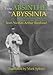 From Absinthe To Abyssinia: Selected Miscellaneous, Obscure and Previously Untranslated Works of Jean-Nicolas-Arthur Rimbaud