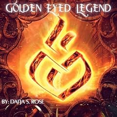 Golden Eyed Legend Audiolibro Por Dai'Ja S. Rose arte de portada