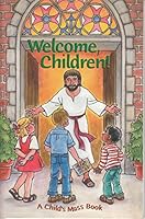 Welcome Children: A Childs Mass Book 1935042718 Book Cover