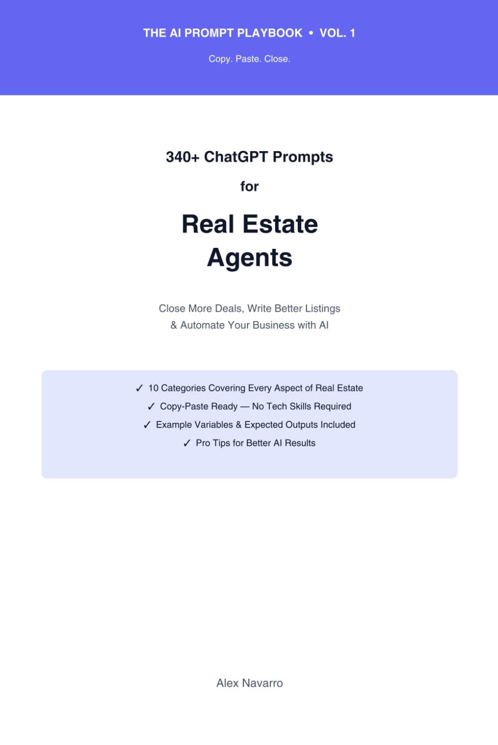 340+ ChatGPT Prompts for Real Estate Agents: 340+ Ready-to-Use AI Prompts to Close More Deals, Write Better Listings & Automate Your Business (The AI Prompt Playbook)