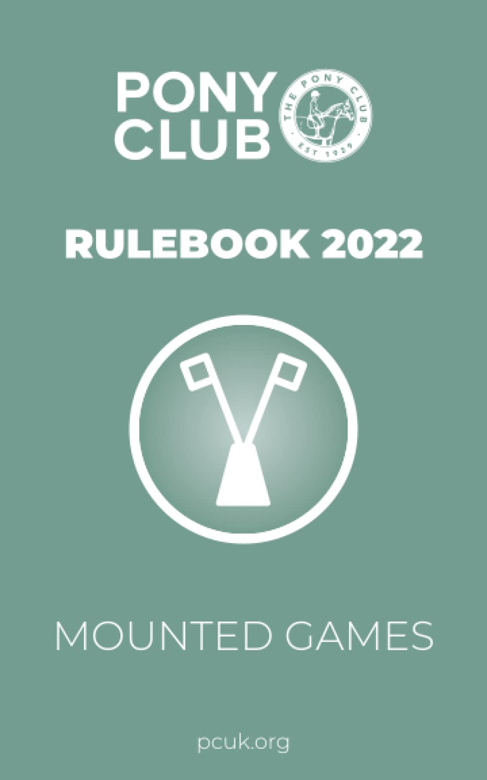 The Pony Club Rulebook 2022 - Mounted Games (The Pony Club Rulebooks 2022)