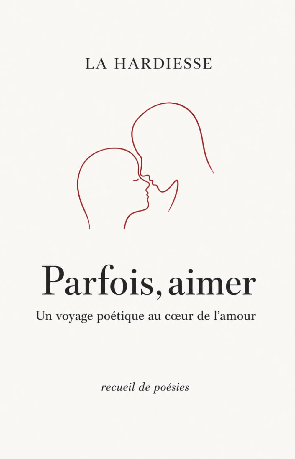 Parfois, aimer: Un voyage poétique au cœur de l’amour