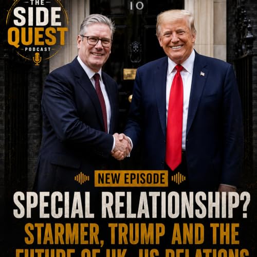 Special Relationship? Starmer, Trump and the Future of UK&ndash;US Relations