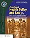 Essentials of Health Policy and Law (Essential Public Health)