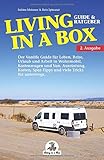  Living in a Box: Der Vanlife Guide für Leben, Reise, Urlaub und Arbeit in Wohnmobil, Kastenwagen und Van. Ausrüstung, Kosten, Spar-Tipps und viele Tricks für unterwegs. Leben im Wohnmobil Ratgeber.