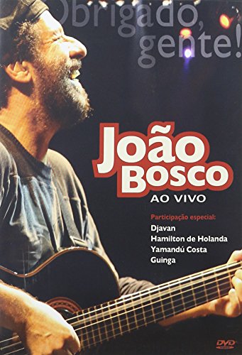 Joao Bosco: Obrigado Gente! - Ao Vivo
