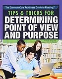 Tips & Tricks for Determining Point of View and Purpose (The Common Core Readiness Guide to Reading)