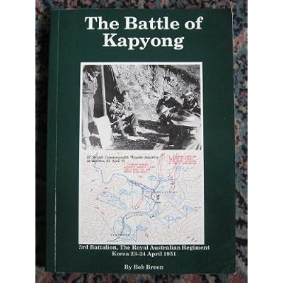 The Battle of Kapyong: 3rd Battalion, the Royal Australian Regiment, Korea 23-24 April 1951