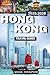 Hong Kong Travel Guide 2025-2026: Explore the Best of Culture, Food, and Iconic Sights