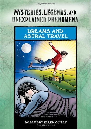 Dreams and Astral Travel (Mysteries, Legends, and Unexplained Phenomena (Library))