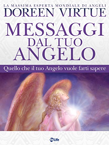 Messaggi dal tuo Angelo (Self Help) (Italian Edition) de [Doreen Virtue, V. Varano]