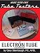 Make Your Own Tube Testers and Electron Tube Equipment
