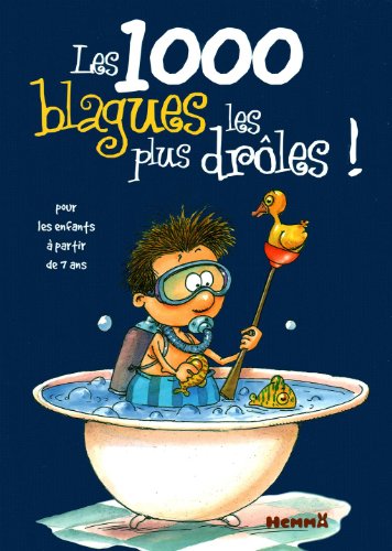 Télécharger Les 1000 blagues les plus drôles ! : Pour les enfants à partir de 7 ans Gratuit