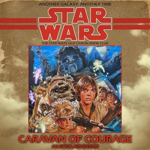 36: Caravan of Courage: An Ewok Adventure