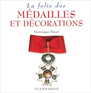La Folie des médailles et décorations
