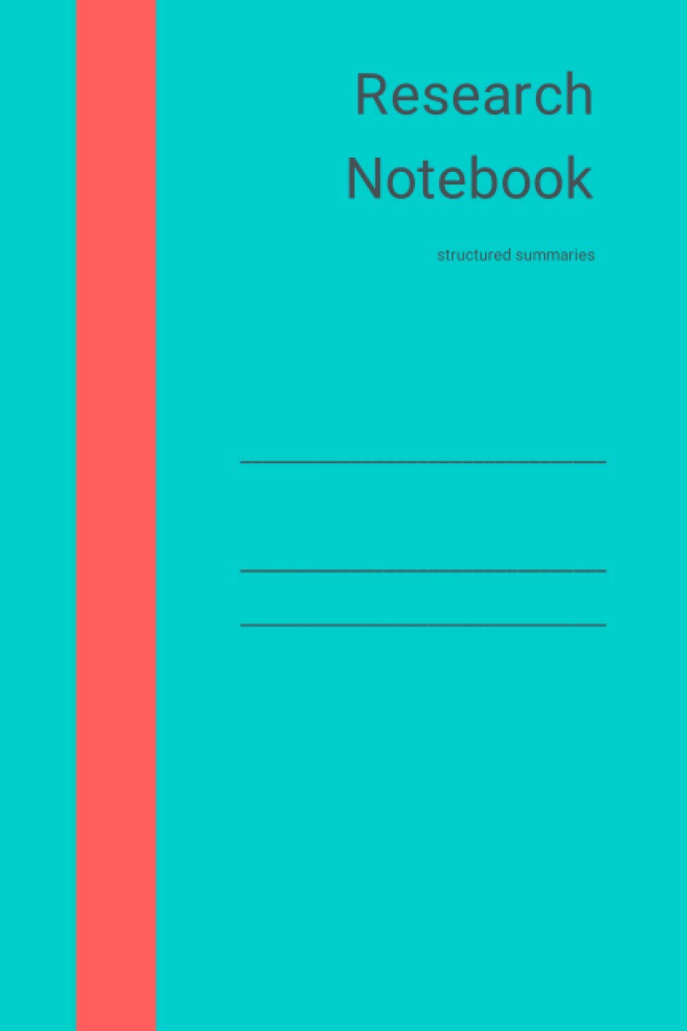 Research Notebook: Structured summary layout for systematic reviews (Academic writing)