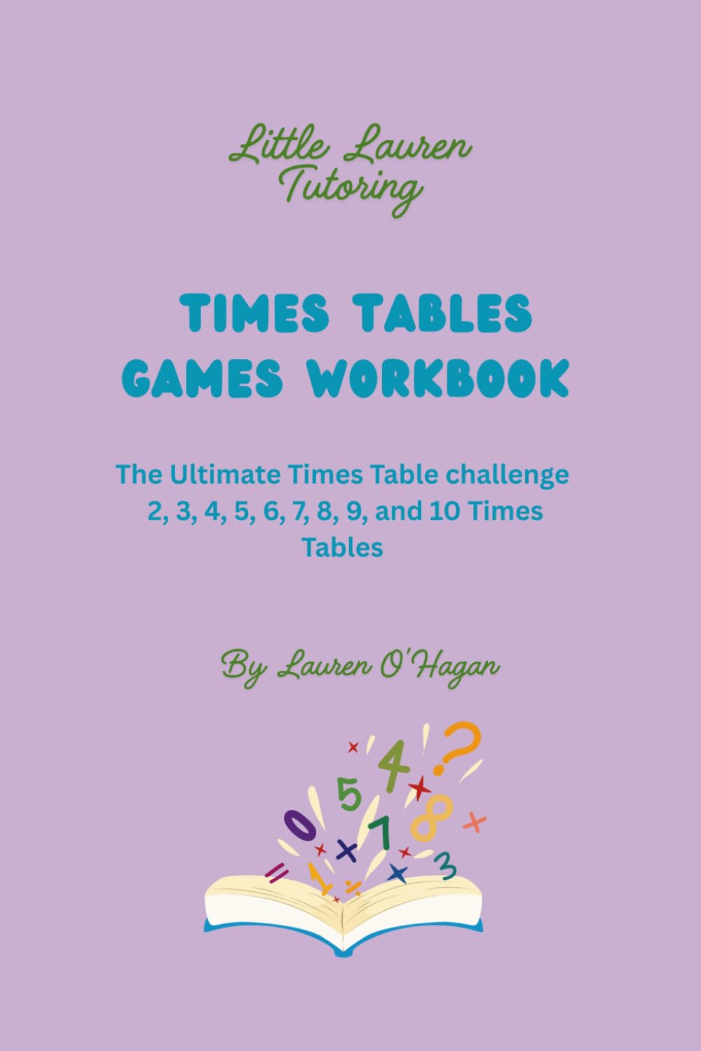 Times Tables Games Workbook: The ultimate times table challenge