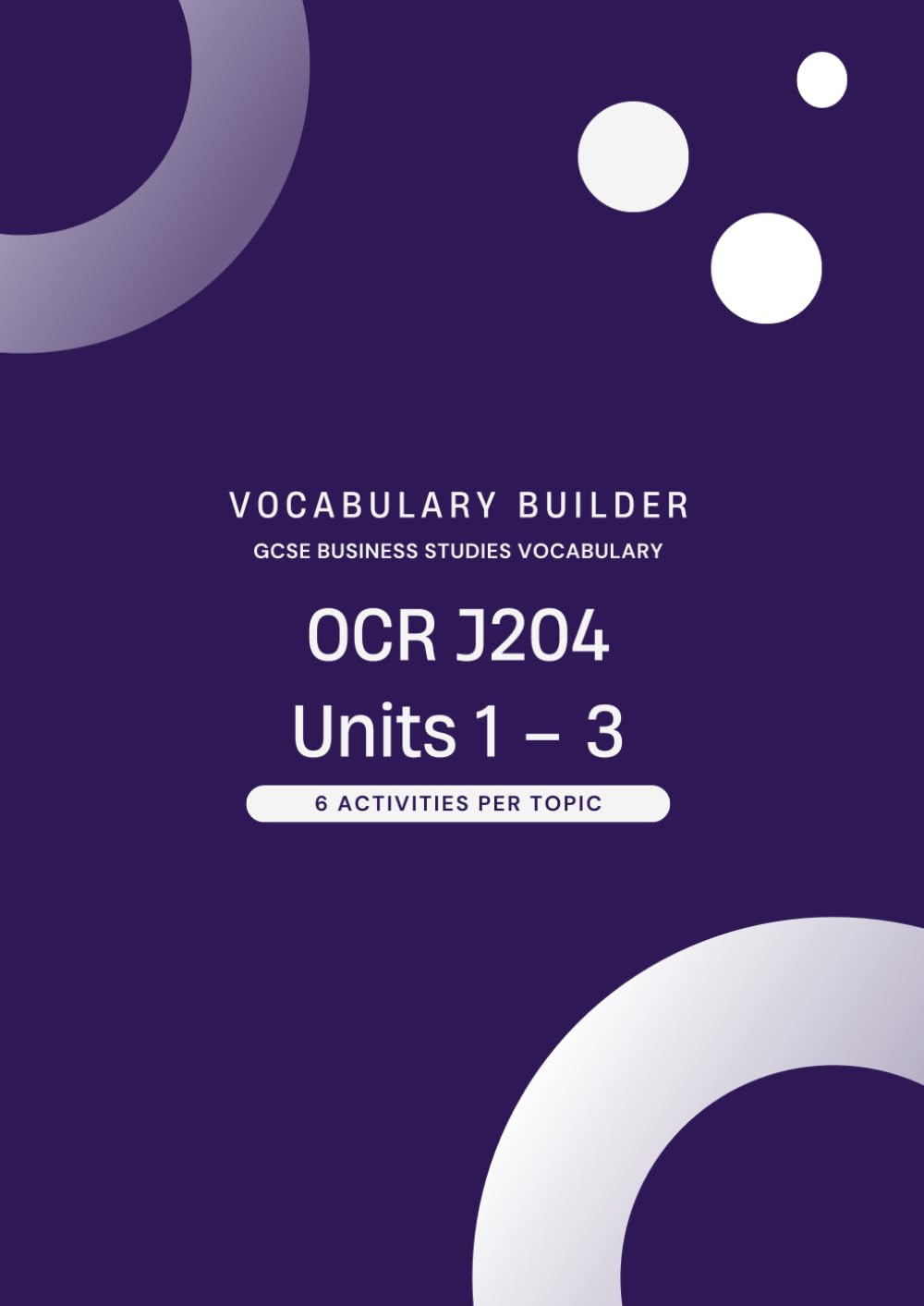GCSE Business Studies Vocabulary OCR J204 Units 1 - 3 (GCSE Vocabulary Builders)