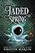 Jaded Spring (Shadow Crown)