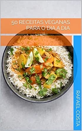 50 receitas veganas para o dia a dia