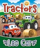 Tractors and Leo Car: Goodnight Tractor. Books for Toddler Boys. 10 Minutes Till Bedtime Board Book (Stories about the adventures of Leo Car, perfect for ... and lovers of thrilling adventures.)