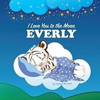 I Love You to the Moon, Foster: Bedtime Story & Personalized Book (Bedtime Stories, Goodnight Poems, Bedtime Stories for Kids, Personalized Books, Personalized Gifts) 1537455710 Book Cover