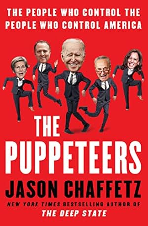 The Puppeteers: The People Who Control the People Who Control America