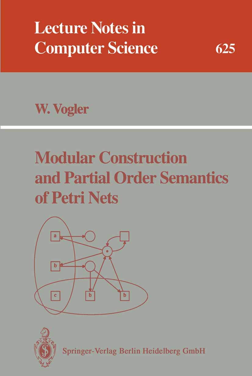 Modular Construction and Partial Order Semantics of Petri Nets (Lecture Notes in Computer Science, 625)