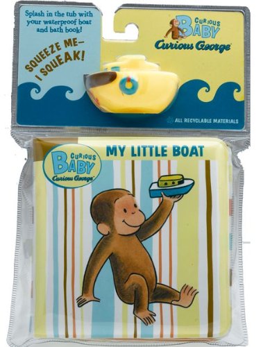 Curious Baby My Little Boat (Curious George Bath Book & Toy Boat) (Curious Baby Curious George) Curious Baby My Little Boat (Curious George Bath Book & Toy Boat) (Curious Baby Curious George)