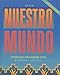 Nuestro mundo: La ciberedici&Atilde;&sup3;n: Student Edition 2002 (Spanish Edition)