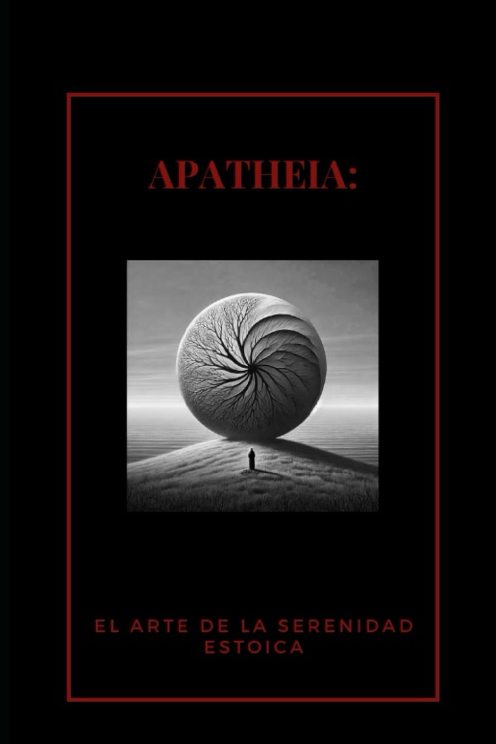Apatheia: El Arte de la Serenidad Estoica