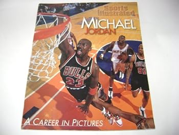 Sports Illustrated Michael Jordan "A Career In Pictures"