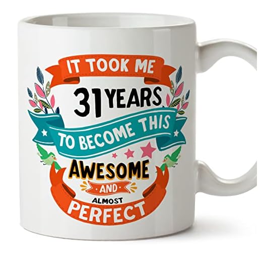 MUGFFINS Tazas 31 Cumpleaños - En Inglés - It took me 31 years to become perfect - 11 oz - Regalo original y divertido