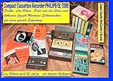  Compact Cassetten Recorder Philips EL 3300 - Danke, Lou Ottens, Johannes Jozeph Martinus Schoenmakers und Peter van der Sluis für diese geniale ... Bildband zum Geburtstag von Lou Ottens!