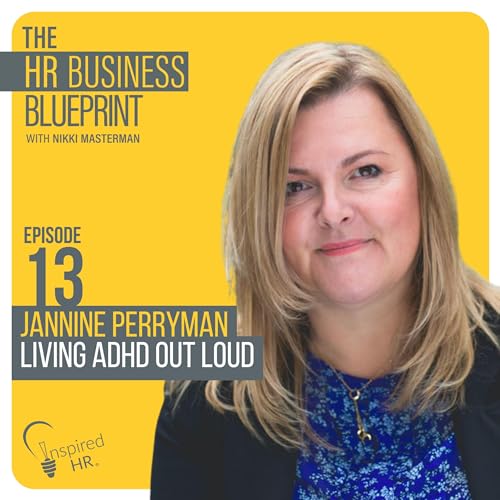 Living ADHD Out Loud with Jannine Perryman