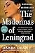 The Madonnas of Leningrad: A Novel