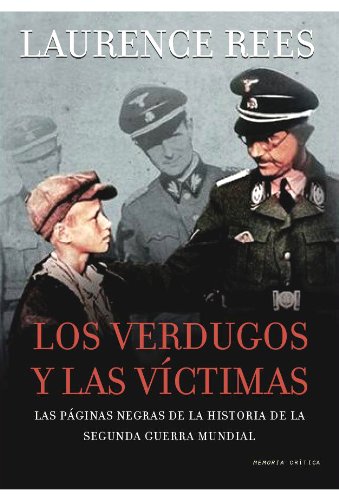 Los verdugos y las víctimas (Memoria Crítica) Los verdugos y las víctimas (Memoria Crítica)