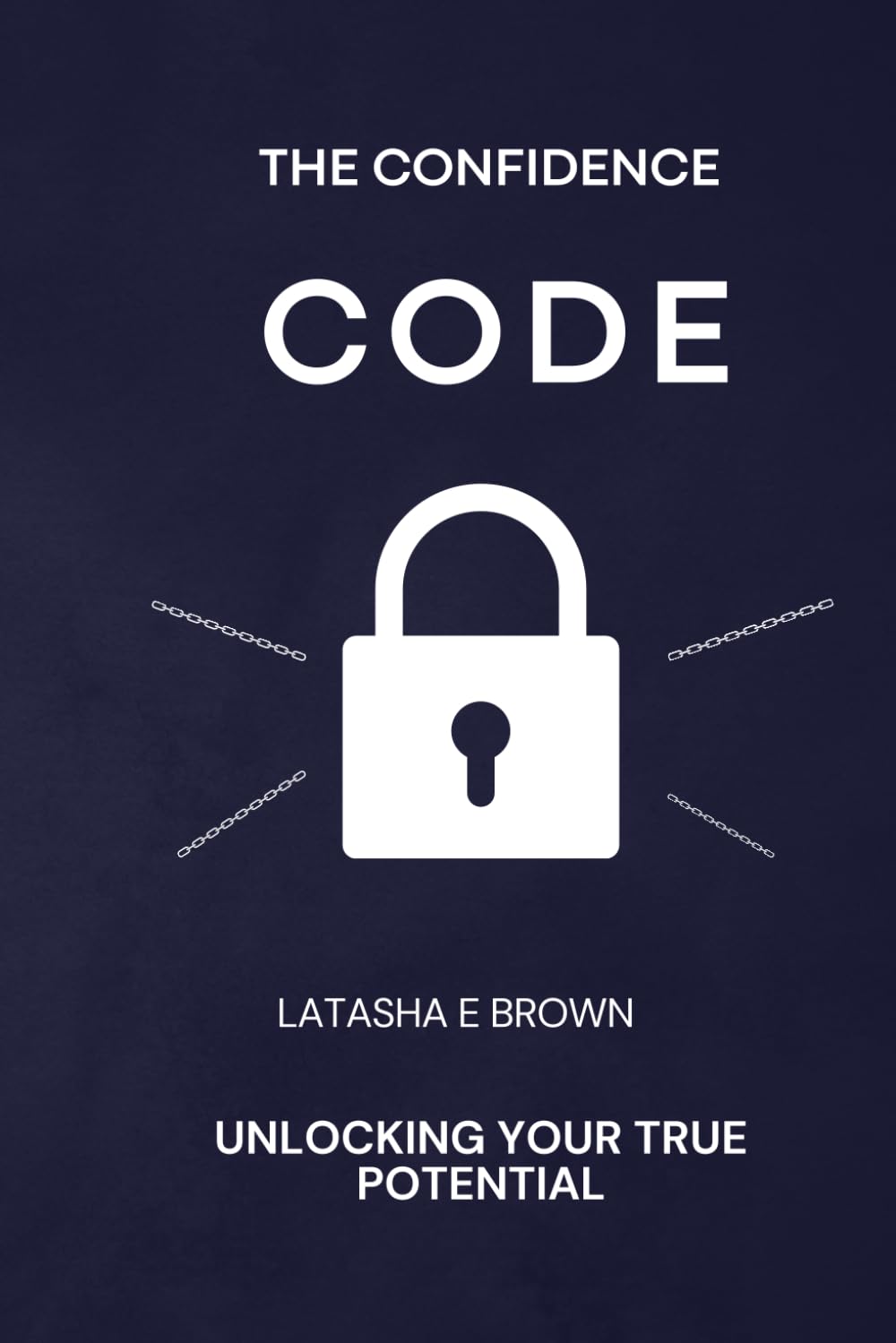 The Confidence Code: Unlocking Your True Potential