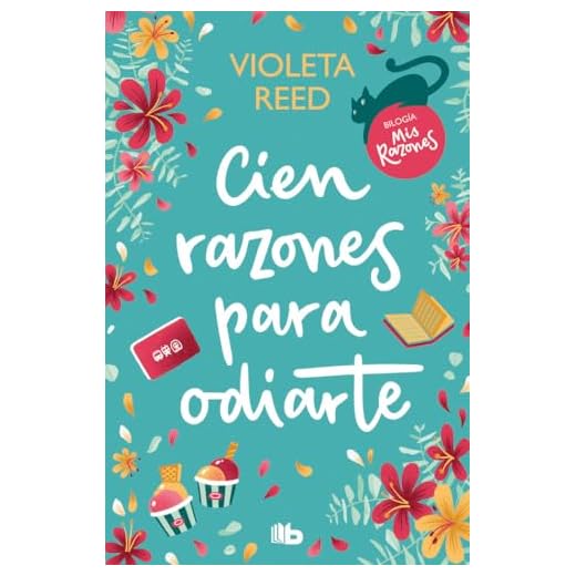 Cien razones para odiarte (Mis razones 1) (Ficción)