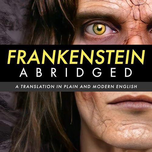 Frankenstein Abridged [Written by Brock Parks, Mary Shelley]