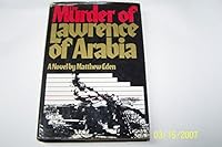 The murder of Lawrence of Arabia: A novel 0690017901 Book Cover