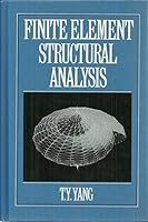 Finite Element Structural Analysis (Prentice-Hall International Series in Civil Engineering and Engineering Mechanics) 0133171167 Book Cover