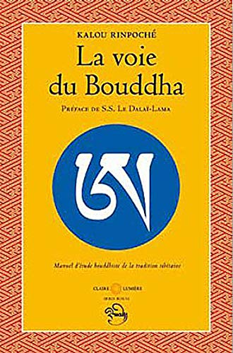 La Voie du Bouddha - Préface de Sa Sainteté le Dalaï-Lama